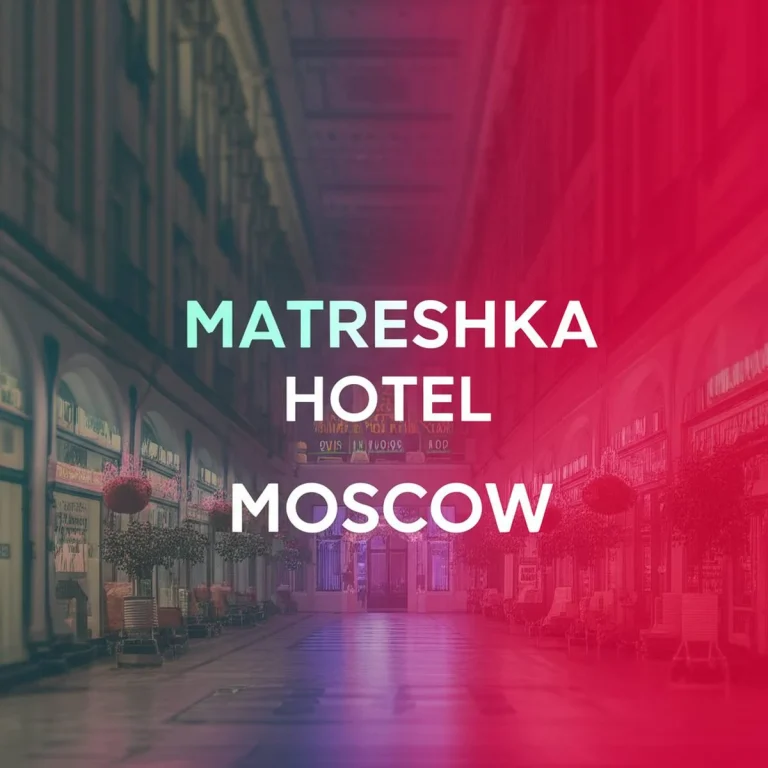 هتل مترشکا مسکو Matreshka Hotel Moscow