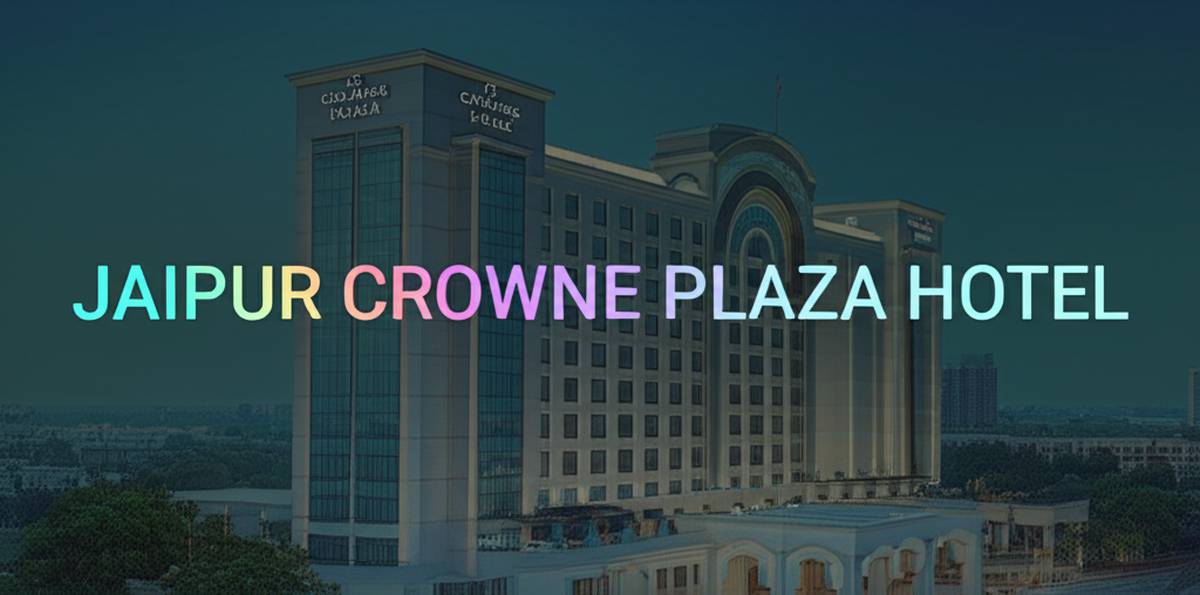 هتل کرون پلازا جیپور Jaipur Crowne Plaza Hotel