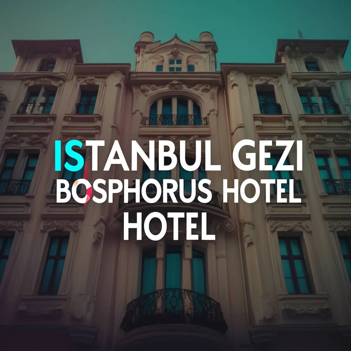 هتل گزی باسفرس استانبول Istanbul Gezi Bosphorus Hotel